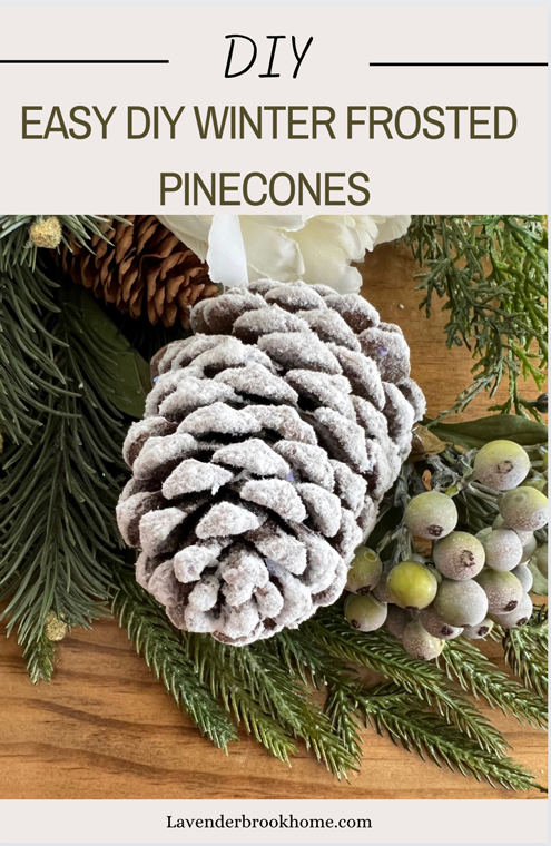 Easy DIY Winter Frosted Pinecones with winter pine and berries.